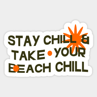 Stay Chill Sticker